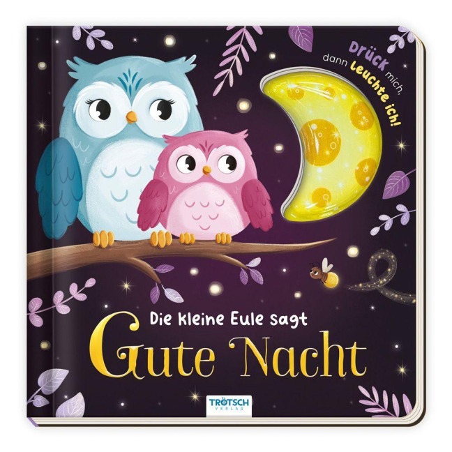 TRÖTSCH - Pappenbuch Leuchtbuch Die kleine Eule sagt Gute Nacht - 
