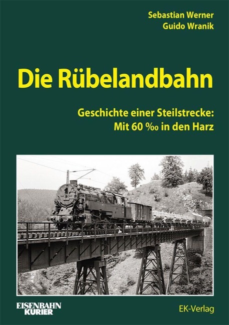 Die Rübelandbahn - Sebastian Werner, Guido Wranik