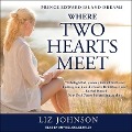 Cover-Bild zum Titel 'Where Two Hearts Meet Lib/E' von 'Liz Johnson'