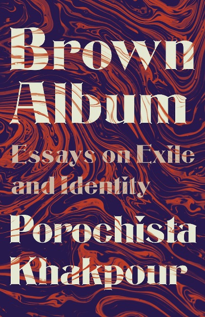 Brown Album - Porochista Khakpour