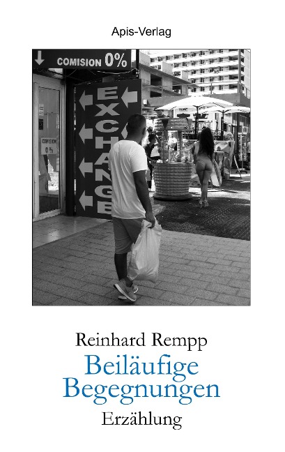 Beiläufige Begegnungen - Reinhard Rempp