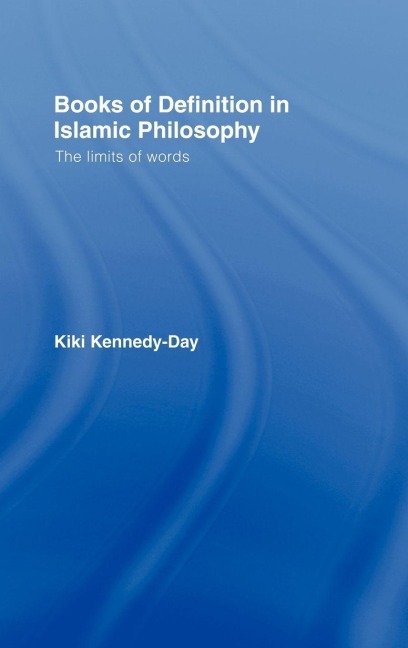 Books of Definition in Islamic Philosophy - Kiki Kennedy-Day