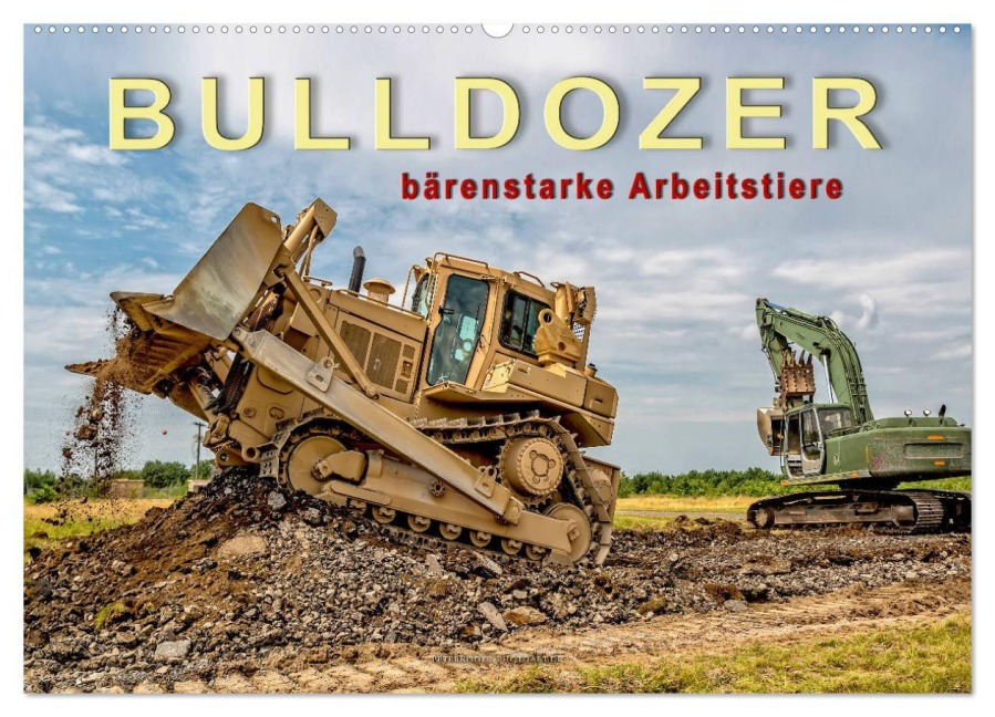 Bulldozer - bärenstarke Arbeitstiere (Wandkalender 2026 DIN A2 quer), CALVENDO Monatskalender - Peter Roder