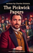 Cover-Bild zum Titel 'The Pickwick Papers' von 'Charles Dickens, Zenith Ivory Tower Publications'