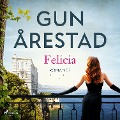 Cover-Bild zum Titel 'Felicia' von 'Gun Årestad'