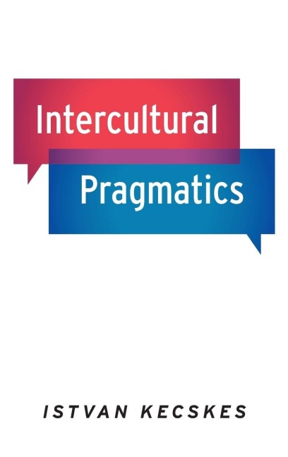 Intercultural Pragmatics - Istvan Kecskes