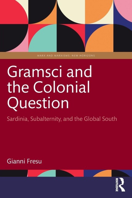 Gramsci and the Colonial Question - Gianni Fresu