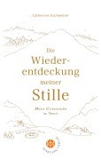 Cover-Bild zum Titel 'Die Wiederentdeckung meiner Stille' von 'Catherine Eschweiler'