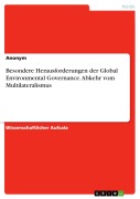 Cover-Bild zum Titel 'Besondere Herausforderungen der Global Environmental Governance. Abkehr vom Multilateralismus' von ''