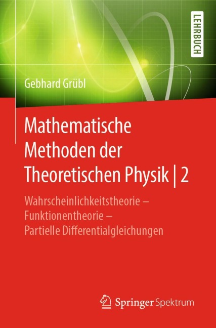 Mathematische Methoden der Theoretischen Physik | 2 - Gebhard Grübl