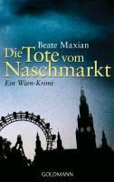 Die Tote vom Naschmarkt - Beate Maxian