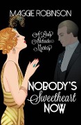 Cover-Bild zum Titel 'Nobody's Sweetheart Now' von 'Maggie Robinson'