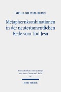 Cover-Bild zum Titel 'Metaphernkombinationen in der neutestamentlichen Rede vom Tod Jesu' von 'Sophia Niepert-Rumel'