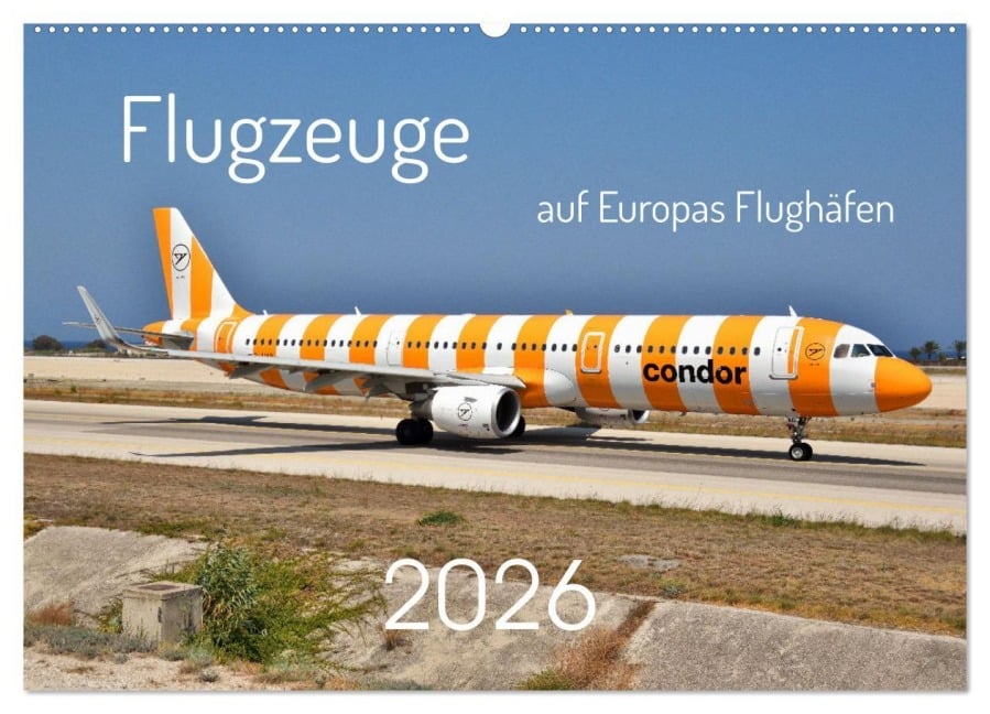 Flugzeuge auf Europas Flughäfen (Wandkalender 2026 DIN A2 quer), CALVENDO Monatskalender - Matthias Merz