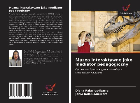 Muzea interaktywne jako mediator pedagogiczny - Diana Palacios-Ibarra, Janio Jadán-Guerrero