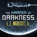 Cover-Bild zum Titel 'The Hammer of Darkness Lib/E' von 'L. E. Modesitt'