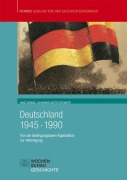 Cover-Bild zum Titel 'Deutschland 1945 - 1990' von 'Johannes-Dieter Steinert, Mike Dennis'