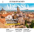 Italienisch lernen Audio - Bergamo und Brescia - Eliana Giuratrabocchetti, Iacono; Giovanna