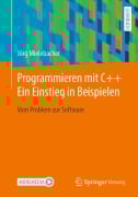 Cover-Bild zum Titel 'Programmieren mit C++ Ein Einstieg in Beispielen' von 'Jörg Mielebacher'