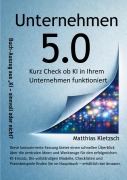 Cover-Bild zum Titel 'Unternehmen 5.0' von 'Matthias Kletzsch'