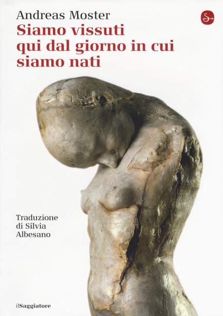 Siamo vissuti qui dal giorno in cui siamo nati - Andreas Moster