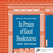 Cover-Bild zum Titel 'In Praise of Good Bookstores' von 'Jeff Deutsch'