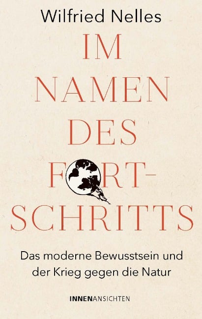 Im Namen des Fortschritts - Wilfried Nelles