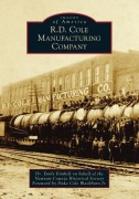 Cover-Bild zum Titel 'R.D. Cole Manufacturing Company' von 'Kimbell'