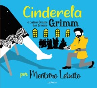 Cover-Bild zum Titel 'Cinderela e Outros Contos dos Irmãos Grimm' von 'Irmãos Grimm'