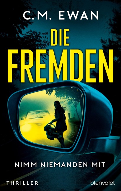 Die Fremden - Nimm niemanden mit - C. M. Ewan