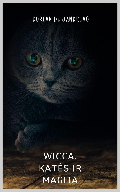 Wicca. Kates ir magija - Dorian de Jandreau