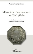 Cover-Bild zum Titel 'Mémoires d'un banquier au XIXe siècle' von 'Evrard'
