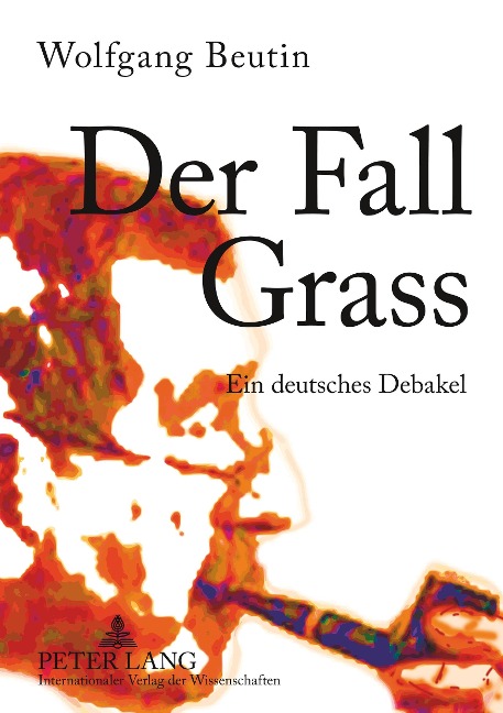 Der Fall Grass - Wolfgang Beutin