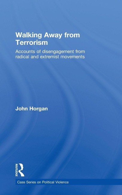 Walking Away from Terrorism - John G. Horgan