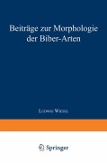 Cover-Bild zum Titel 'Beiträge zur Morphologie der Biber-Arten' von 'Ludwig Wiesel'