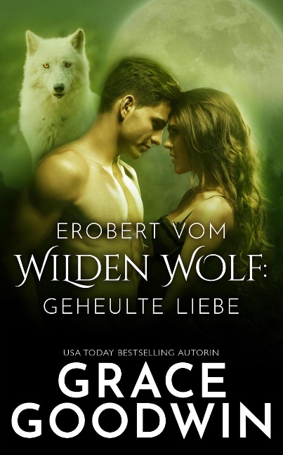 Erobert vom Wilden Wolf - Grace Goodwin