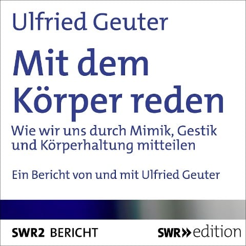 Mit dem Körper reden - Ulfried Geuter