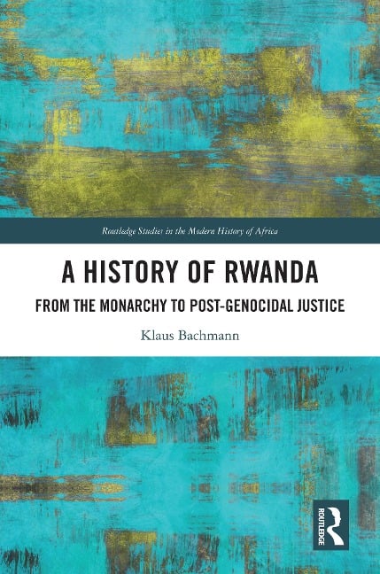 A History of Rwanda - Klaus Bachmann