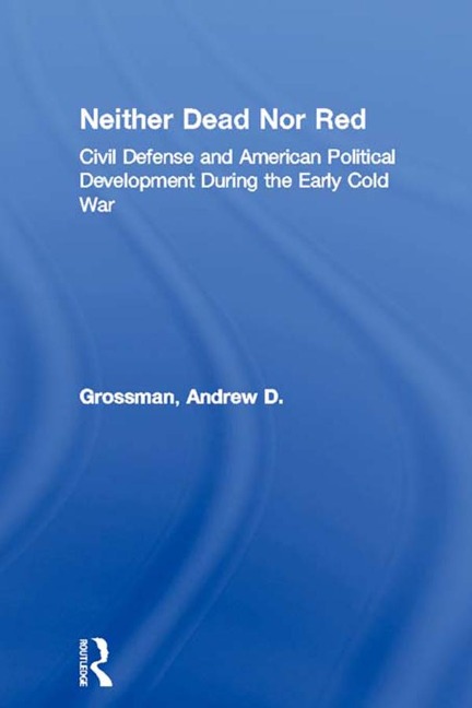 Neither Dead Nor Red - Andrew D. Grossman