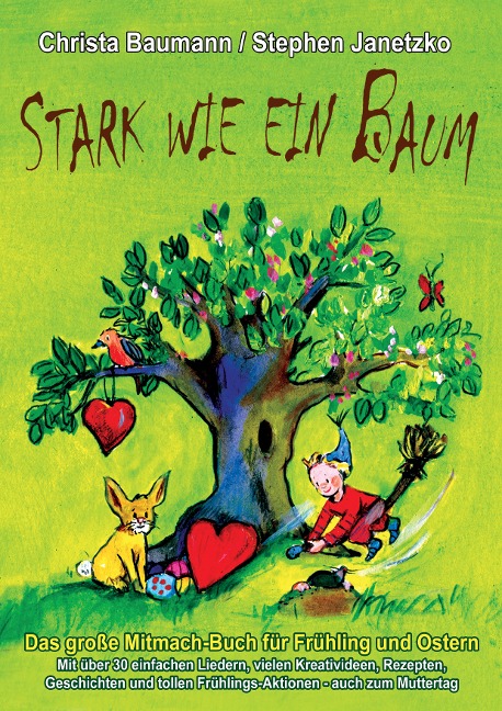 Stark wie ein Baum - Das große Mitmach-Buch für Frühling und Ostern - Christa Baumann, Stephen Janetzko