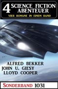 4 Science Fiction Abenteuer Sonderband 1031 - Alfred Bekker, Lloyd Cooper, John U. Giesy