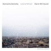 Donnacha Dennehy:Land of Winter - Alan Alarm Will Sound/Pierson