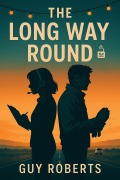 Cover-Bild zum Titel 'The Long Way Round' von 'Guy Roberts'
