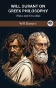 Cover-Bild zum Titel 'Will Durant on Greek Philosophy: Plato and Aristotle (Grapevine edition)' von 'Will Durant Original Thinkers Institute'