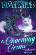 A Charming Crime (Magical Cures Mystery Series) - Tonya Kappes