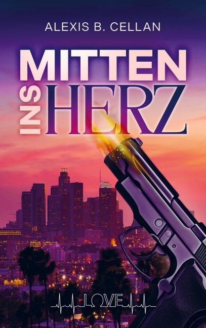 Mitten ins Herz - Alexis B. Cellan