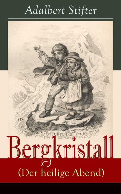 Bergkristall (Der heilige Abend) - Adalbert Stifter