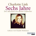Cover-Bild zum Titel 'Sechs Jahre' von 'Charlotte Link'