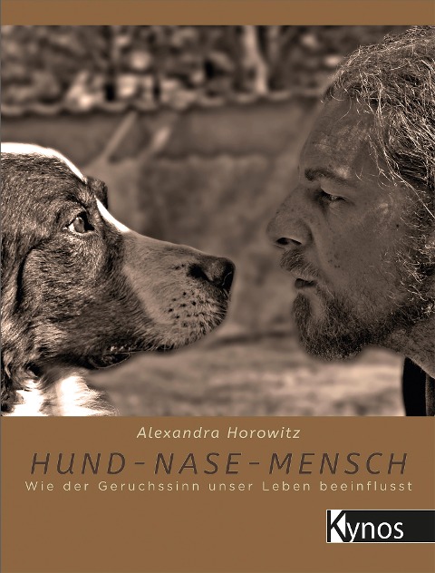Hund-Nase-Mensch - Alexandra Horowitz