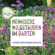 Cover-Bild zum Titel 'Heimische Wildstauden im Garten' von 'Peter Steiger'
